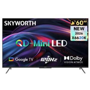Skyworth 60" X6620K 120Hz QD MiniLED Google Smart TV with Dolby Vision